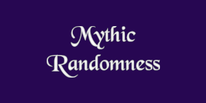 Mythic Randomness