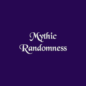Mythic Randomness